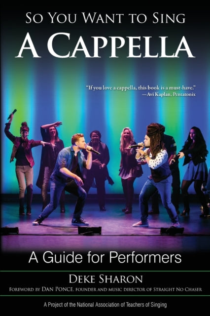 So You Want to Sing A Cappella: A Guide for