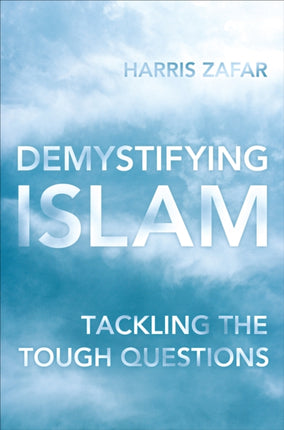 Demystifying Islam: Tackling the Tough Questions