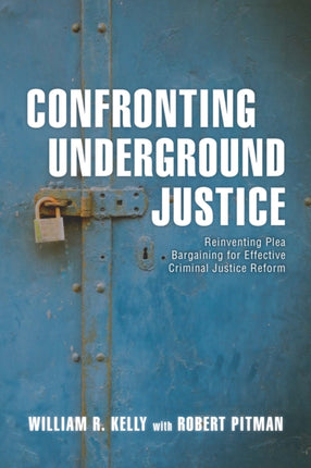 Confronting Underground Justice: Reinventing Plea