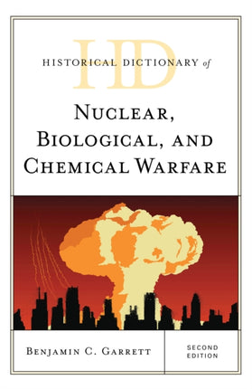 Historical Dictionary of Nuclear, Biological, and