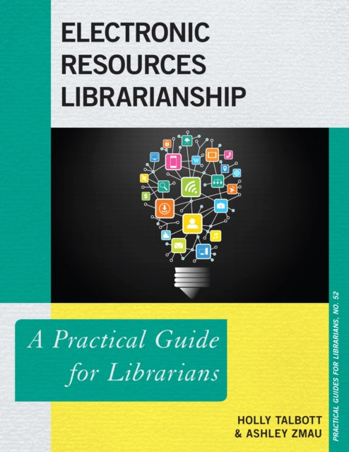 Electronic Resources Librarianship: A Practical