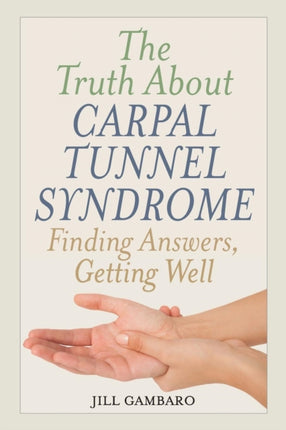 The Truth About Carpal Tunnel Syndrome: Finding