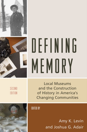 Defining Memory: Local Museums and the