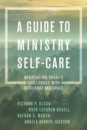 A Guide to Ministry Self-Care: Negotiating