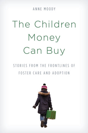 The Children Money Can Buy: Stories from the