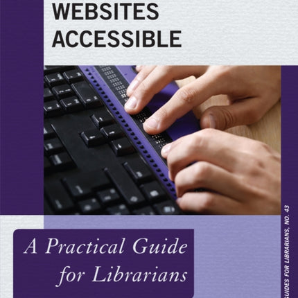 Making Library Websites Accessible: A Practical