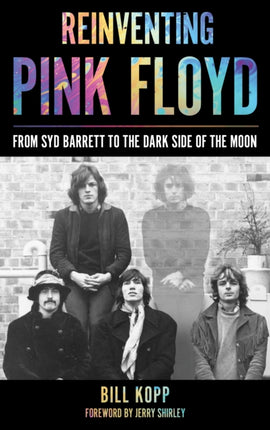 Reinventing Pink Floyd: From Syd Barrett to the