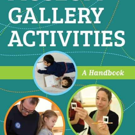 Museum Gallery Activities: A Handbook