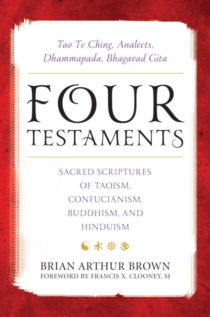 Four Testaments: Tao Te Ching, Analects,