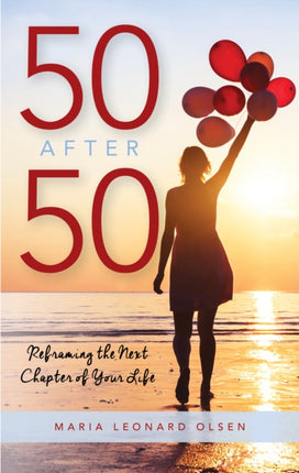 50 After 50: Reframing the Next Chapter of Your