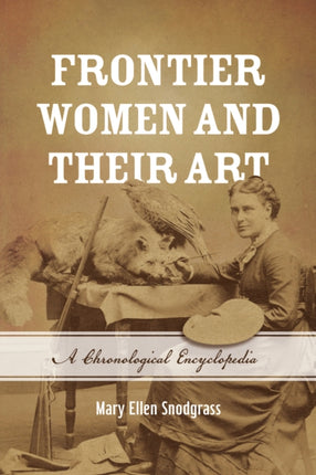 Frontier Women and Their Art: A Chronological