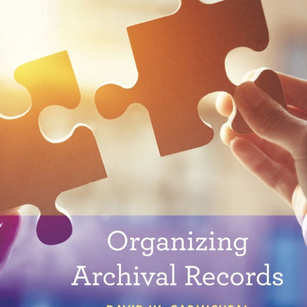 Organizing Archival Records