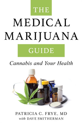 The Medical Marijuana Guide: Cannabis and Your