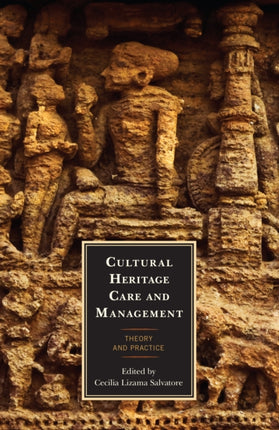 Cultural Heritage Care and Management: Theory and