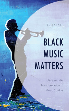 Black Music Matters: Jazz and the Transformation