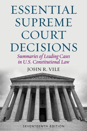 Essential Supreme Court Decisions: Summaries of