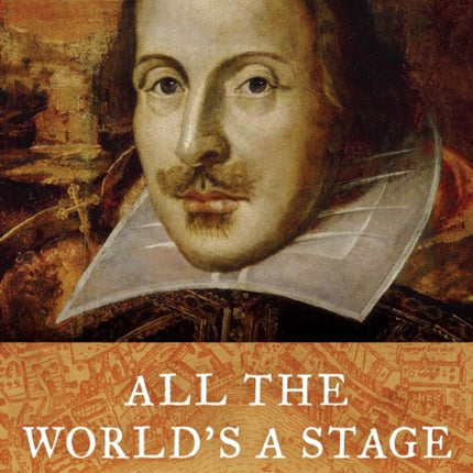 All the World's a Stage: A Guide to Shakespearean