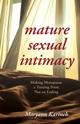 Mature Sexual Intimacy: Making Menopause a