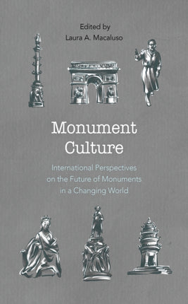 Monument Culture: International Perspectives on