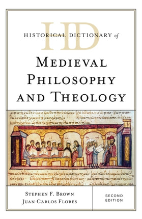 Historical Dictionary of Medieval Philosophy and