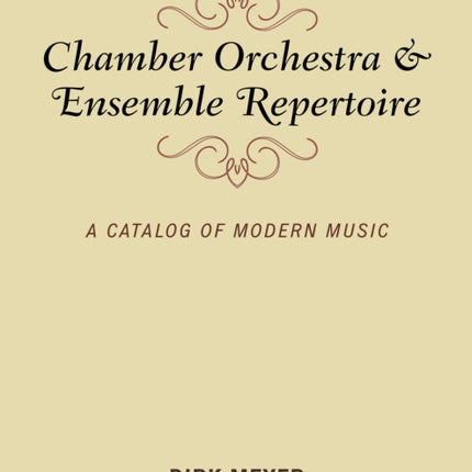Chamber Orchestra and Ensemble Repertoire: A