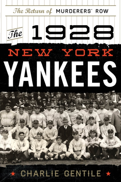 The 1928 New York Yankees: The Return of Murderers' Row