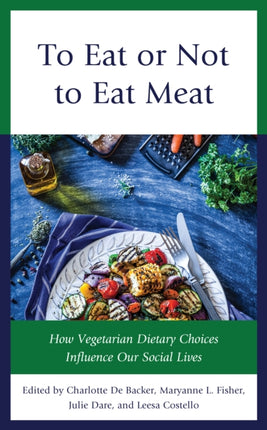 To Eat or Not to Eat Meat: How Vegetarian Dietary