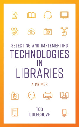 Selecting and Implementing Technologies in