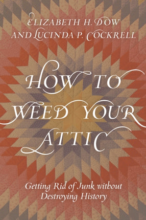 How to Weed Your Attic: Getting Rid of Junk