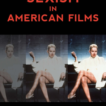 The Encyclopedia of Sexism in American Films