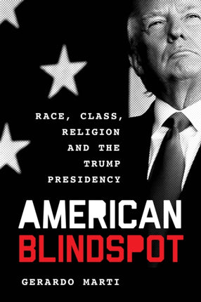 American Blindspot: Race, Class, Religion, and