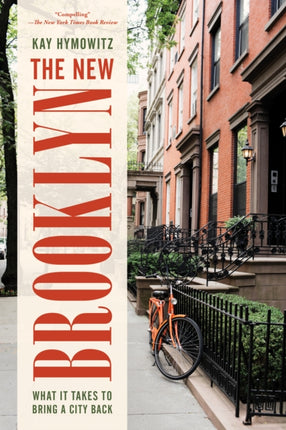 The New Brooklyn: What It Takes to Bring a City