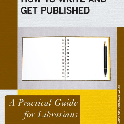 How to Write and Get Published: A Practical Guide