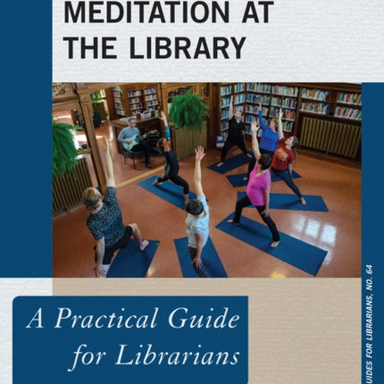 Yoga and Meditation at the Library: A Practical