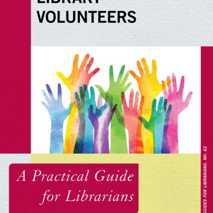 Library Volunteers: A Practical Guide for