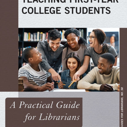 Teaching First-Year College Students: A Practical