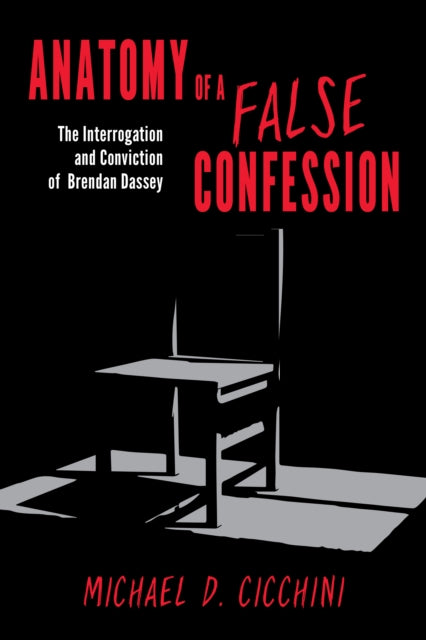 Anatomy of a False Confession: The Interrogation