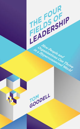 The Four Fields of Leadership: How People and