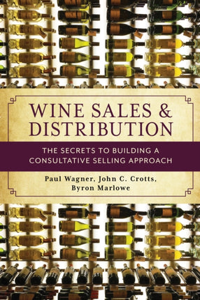 Wine Sales and Distribution: The Secrets to