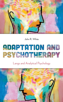 Adaptation and Psychotherapy: Langs and