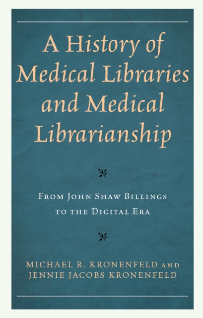 A History of Medical Libraries and Medical