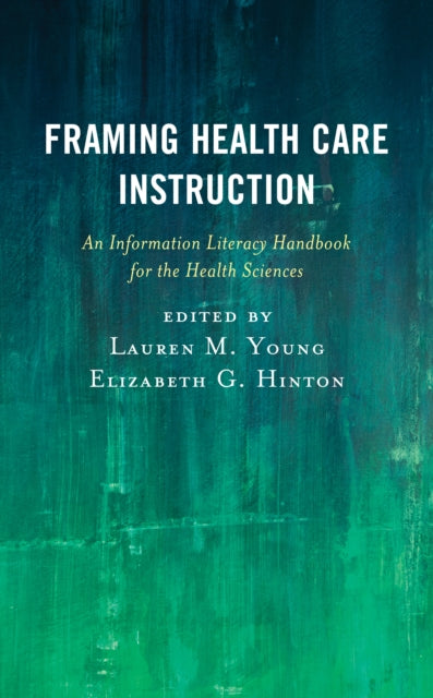 Framing Health Care Instruction: An Information