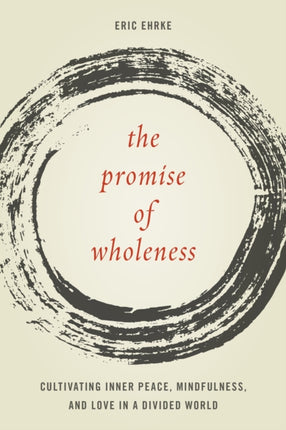 The Promise of Wholeness: Cultivating Inner