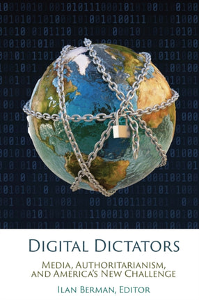 Digital Dictators: Media, Authoritarianism, and