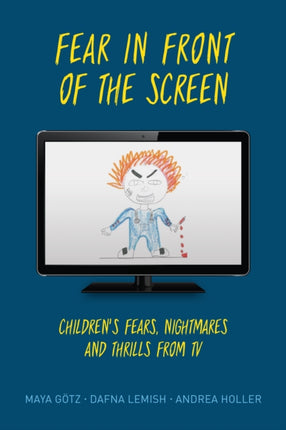 Fear in Front of the Screen: Children's Fears,