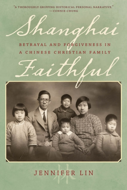 Shanghai Faithful: Betrayal and Forgiveness in a
