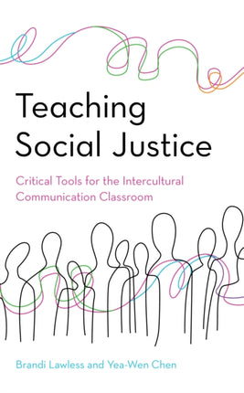 Teaching Social Justice: Critical Tools for the