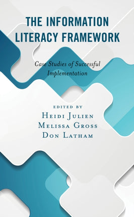 The Information Literacy Framework: Case Studies