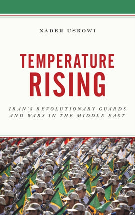 Temperature Rising: Iran's Revolutionary Guards