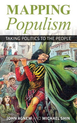 Mapping Populism: Taking Politics to the People